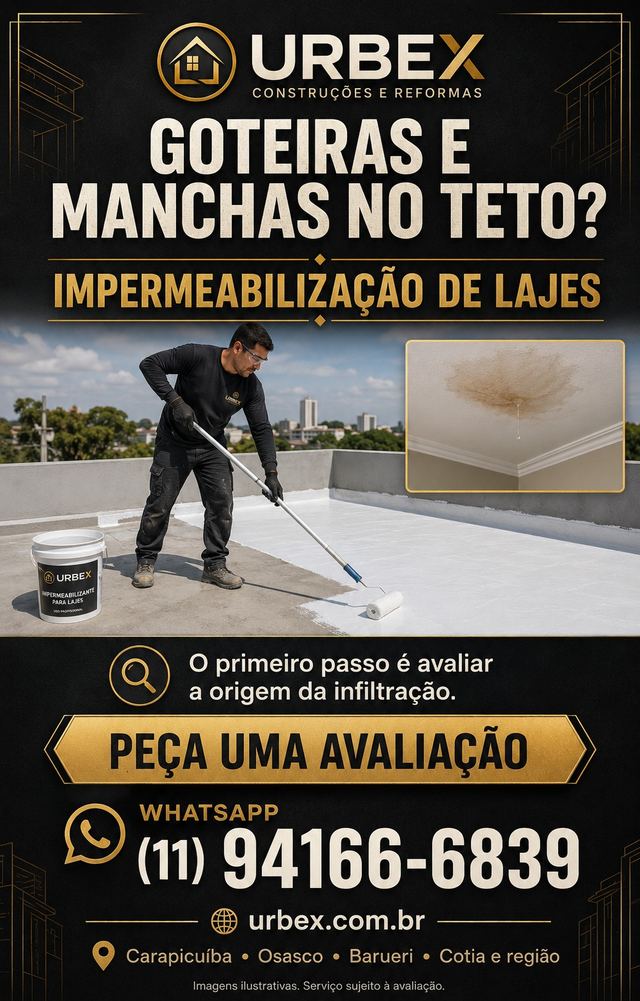 Cartaz URBEX: goteiras e manchas no teto? Impermeabilização de lajes. O primeiro passo é avaliar a origem da infiltração. WhatsApp (11) 94166-6839